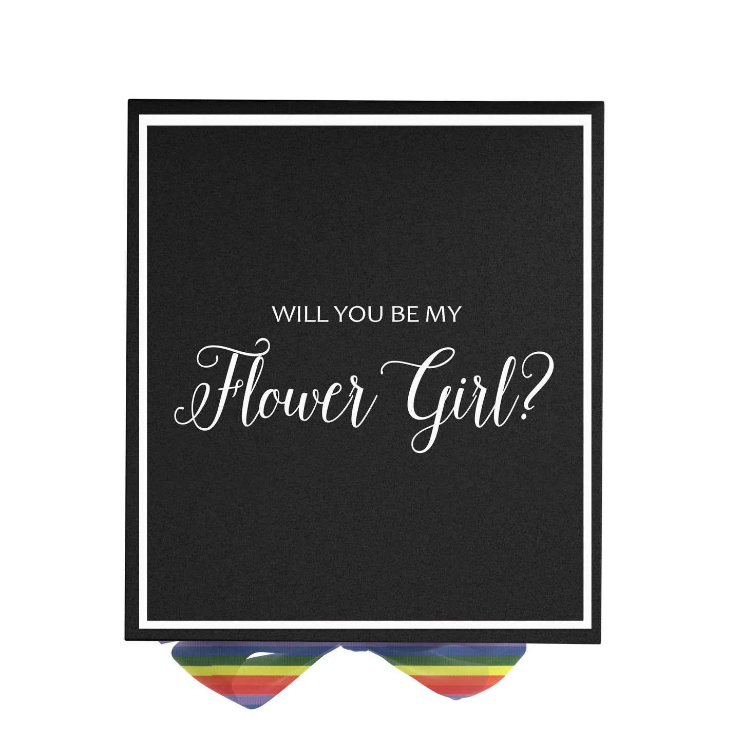 Will You Be My Flower Girl? Proposal Box black - Border - Rainbow